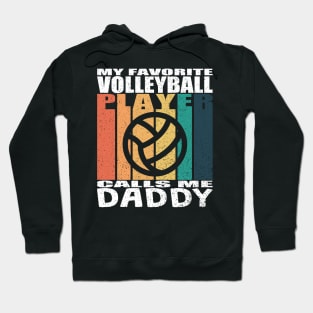 My Favorite Volleyball Player Calls Me Daddy Fathers Day Hoodie